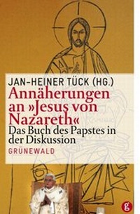 Abbildung von: Annäherungen an "Jesus von Nazareth" - Matthias-Grünewald