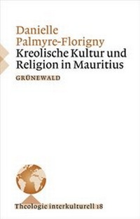 Abbildung von: Kreolische Kultur und Religion in Mauritius - Matthias-Grünewald