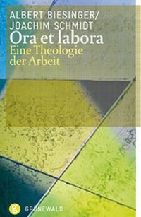 Abbildung von: Ora et labora - Matthias-Grünewald