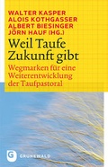 Cover: Weil Taufe Zukunft gibt - Matthias-Gr&uuml;newald