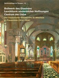 Cover: Bollwerk des Glaubens, Leuchtturm unsterblicher Hoffnungen, Centrum der Liebe - Schwabe Verlagsgruppe AG Schwabe Verlag