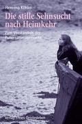 Cover: Die stille Sehnsucht nach Heimkehr - Freies Geistesleben