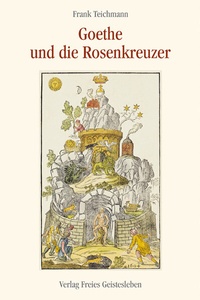 Enlarge image Cover: Goethe und die Rosenkreuzer - Freies Geistesleben