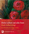 Cover: Dein Leben sei ein Fest - Schwabenverlag