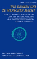 Cover: Wie Denken uns zu Menschen macht - Freies Geistesleben