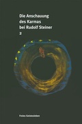 Cover: Die Anschauung des Karmas bei Rudolf Steiner - Freies Geistesleben