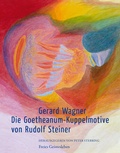 Cover: Die Goetheanum-Kuppelmotive von Rudolf Steiner - Freies Geistesleben