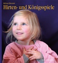Cover: Hirten- und K&ouml;nigsspiele f&uuml;r den Kindergarten - Freies Geistesleben
