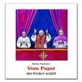 Cover: Vom Papst den Kindern erz&auml;hlt - Butzon & Bercker