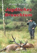 Cover: Jagdliches Brauchtum - J. Neumann-Neudamm Melsungen