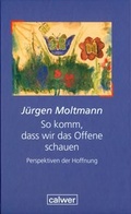 Cover: So komm, dass wir das Offene schauen - Calwer