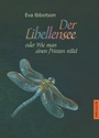 Cover: Der Libellensee oder Wie man einen Prinzen rettet - Dressler