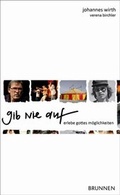 Cover: Gib nie auf! - Brunnen Verlag GmbH