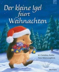 Cover: Der kleine Igel feiert Weihnachten - Brunnen Verlag GmbH
