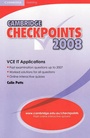 Cover: Cambridge Checkpoints VCE IT Applications 2008 - Cambridge University Press