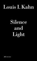 Cover: Louis I. Kahn - Silence and Light - Park Books