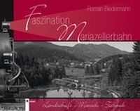 Abbildung von: Faszination Mariazellerbahn - Berger & Söhne, Ferdinand