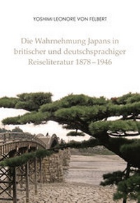 Abbildung von: Die Wahrnehmung Japans in britischer und deutschsprachiger Reiseliteratur 1878-1946 - Iudicium