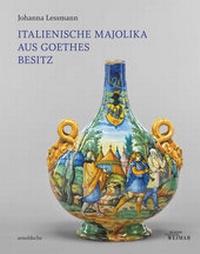 Enlarge image Cover: Italienische Majolika aus Goethes Besitz - Arnoldsche
