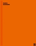 Cover: Maria Eichhorn. Werkverzeichnis / Catalogue Raisonn&eacute; 1986 - 2015 - K&ouml;nig, Walther