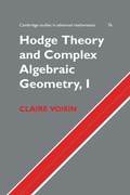 Cover: Hodge Theory and Complex Algebraic Geometry I: Volume 1 - Cambridge University Press