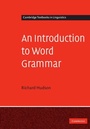 Cover: An Introduction to Word Grammar - Cambridge University Press