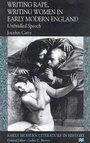 Cover: Writing Rape, Writing Women in Early Modern England - Palgrave MacMillan