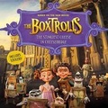 Cover: The Boxtrolls: The Stinkiest Cheese in Cheesebridge - Little, Brown & Company