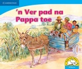 Cover: n Ver pad na Pappa toe (Afrikaans) - Cambridge University Press