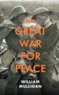 Abbildung von: The Great War for Peace - Yale University Press