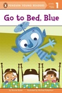 Cover: Go to Bed, Blue - Grosset & Dunlap Inc.,U.S.
