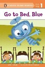 Cover: Go to Bed, Blue - Grosset & Dunlap Inc.,U.S.