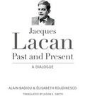 Cover: Jacques Lacan, Past and Present - Columbia University Press