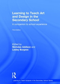 Enlarge image Cover: Learning to Teach Art and Design in the Secondary School - Routledge