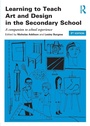 Cover: Learning to Teach Art and Design in the Secondary School - Routledge