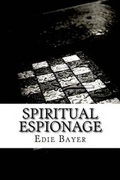 Cover: Spiritual Espionage - Edith Bayer