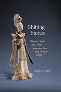 Cover: Shifting Stories - Harvard University, Asia Center