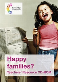 Enlarge image Cover: Happy Families? Teachers' Resource CD-ROM - Cambridge University Press