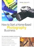 Cover: How to Start a Home-Based Photography Business - Globe Pequot Press