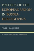 Cover: Politics of the European Union in Bosnia-Herzegovina - Lexington Books