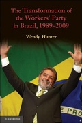 Cover: The Transformation of the Workers' Party in Brazil, 1989-2009 - Cambridge University Press