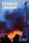 Cover: Crisis in Ukraine - Council on Foreign Relations