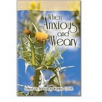 Enlarge image Cover: When Anxious and Weary - Abbey Press