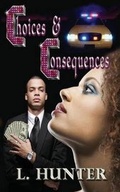 Cover: Choices and Consequences - Word on Da Street Publishing