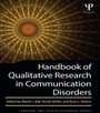 Cover: Handbook of Qualitative Research in Communication Disorders - Psychology Press Ltd