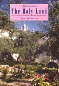 Abbildung von: A Pilgrim's Guide to the Holy Land - Pilgrim Book Services Ltd