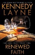 Cover: Renewed Faith: Volume 3 - Kennedy Layne Publishing