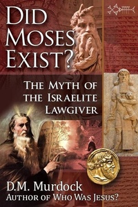 Enlarge image Cover: Did Moses Exist? - Stellar House Publishing, LLC