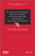 Cover: The Multilevel Fast Multipole Algorithm (MLFMA) for Solving Large-Scale Computational Electromagnetics Problems - Wiley-IEEE Press