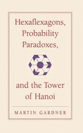 Cover: Hexaflexagons, Probability Paradoxes, and the Tower of Hanoi - Cambridge University Press
